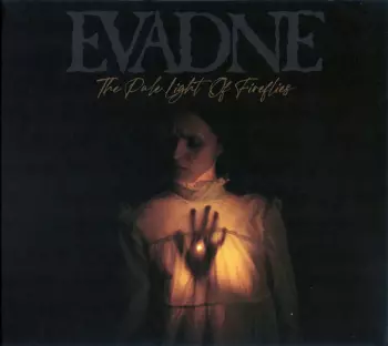 Evadne: The Pale Light Of Fireflies