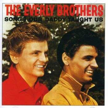 CD Everly Brothers: Songs Our Daddy Taught Us