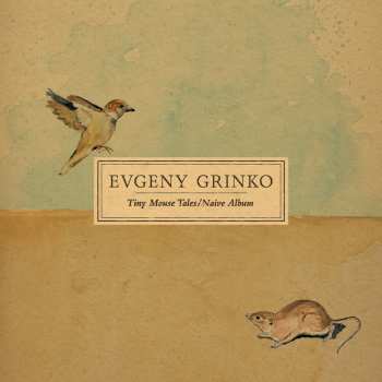 Album Evgeny Grinko: Tiny Mouse Tales / Naive Album