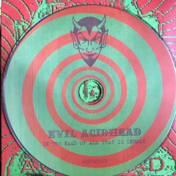 2LP/CD Evil Acidhead: In The Name Of All That Is Unholy LTD