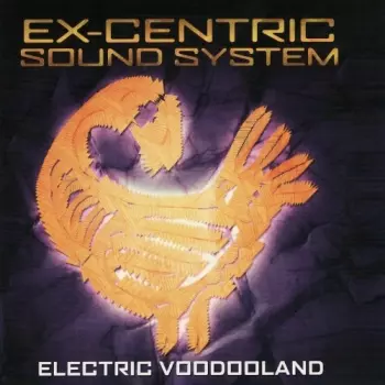 Ex-Centric Sound System: Electric Voodooland