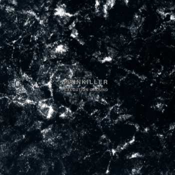 2LP PainKiller: Execution Ground LTD