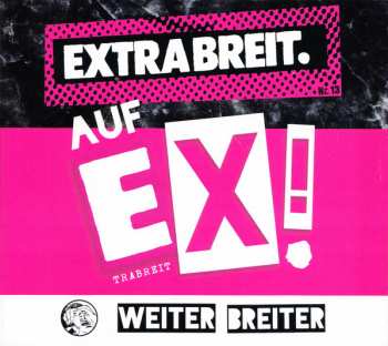 CD Extrabreit: Auf Ex! (Weiter Breiter) LTD | DIGI