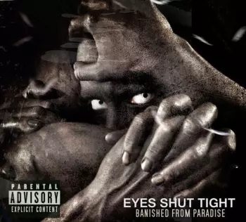 Eyes Shut Tight: Banished From Paradise