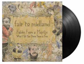 2LP Fair To Midland: Fables From A Mayfly: What I Tell You Three Times Is True