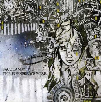 Album Face Candy: This Is Where We Were