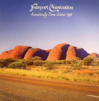 Album Fairport Convention: Acoustically Down Under (1996 - The Woodworm Archives - Vol Two)