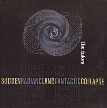 Album Fakes: Sudden Radiance & Fantastic Collapse