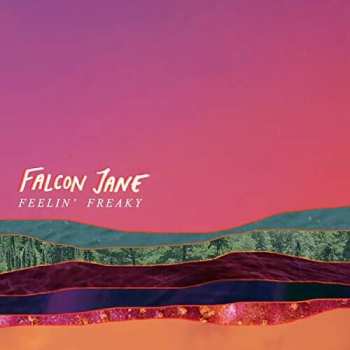 Album Falcon Jane: Feelin' Freaky