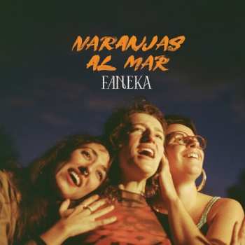 Album Faneka: Naranjas Al Mar