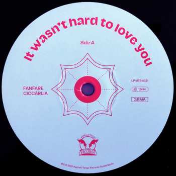LP Fanfare Ciocărlia: It Wasn't Hard To Love You