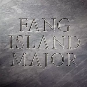 Fang Island: Major