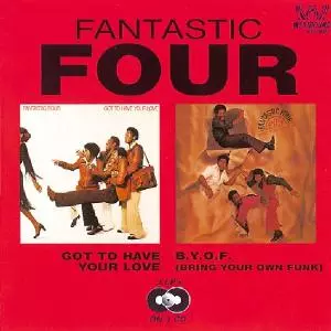 Got To Have Your Love / B.Y.O.F. (Bring Your Own Funk)