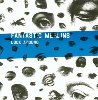 Album Fantastic Merlins: Look Around