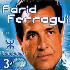 Farid Ferragui: Le Meilleur (3 Versions Integrales et Orginales)