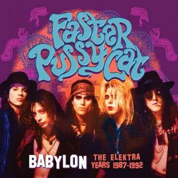 4CD/Coffret Faster Pussycat: Babylon - The Elektra Years 1987-1992