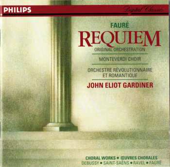 CD John Eliot Gardiner: Requiem (Original Orchestration) - Choral Works = Œuvres Chorales: Debussy - Saint-Saëns - Ravel - Fauré