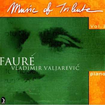 Album Faure / Valjarevic: Music Of Tribute 3