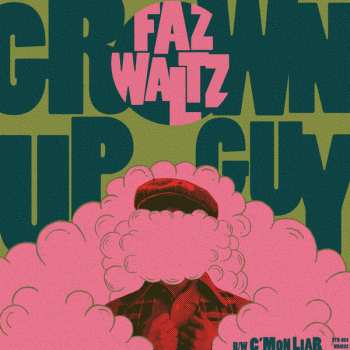 SP Faz Waltz: Grown Up Guy 