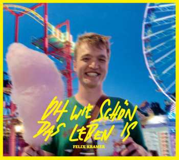 CD Felix Kramer: Oh Wie Schön Das Leben Is