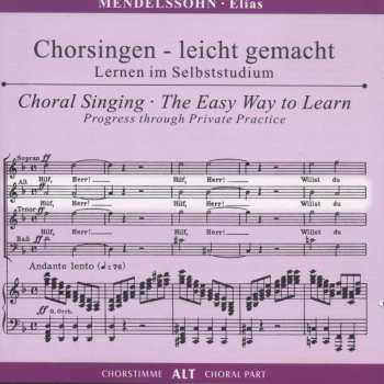 2CD Felix Mendelssohn-Bartholdy: Chorsingen Leicht Gemacht - Felix Mendelssohn: Elias (alt)