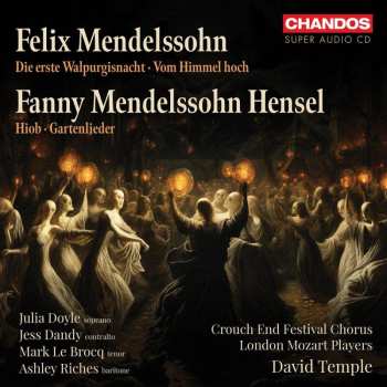 SACD Felix Mendelssohn-Bartholdy: Die Erste Walpurgisnacht • Vom Himmel Hoch • Hiob • Gartenlieder