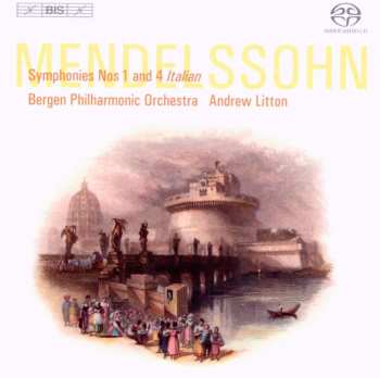 SACD Felix Mendelssohn-Bartholdy: Symphonies Nos 1 And 4