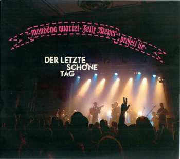 2CD Felix Meyer & Project Île: Der Letzte Schöne Tag - Live