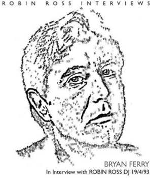 Album Ferry,bryan: Interview With Robin Ross 1994