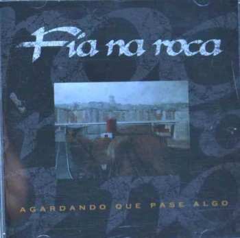 Album Fia Na Roca: Agardando Que Pase Algo
