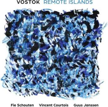 Album Vincent Courtois: Vostok Remote Islands
