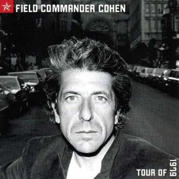 CD Leonard Cohen: Field Commander Cohen: Tour Of 1979