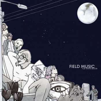 CD Field Music: Flat White Moon