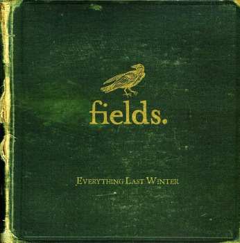 CD Fields: Everything Last Winter