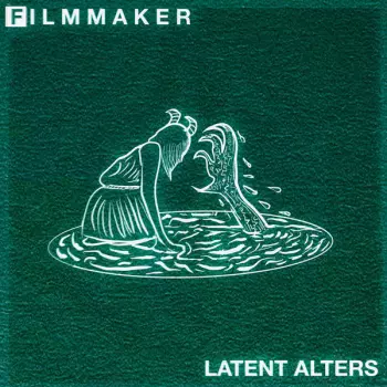 Filmmaker: Latent Alters