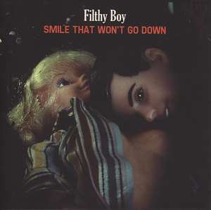 CD Filthy Boy: Smile That Won't Go Down