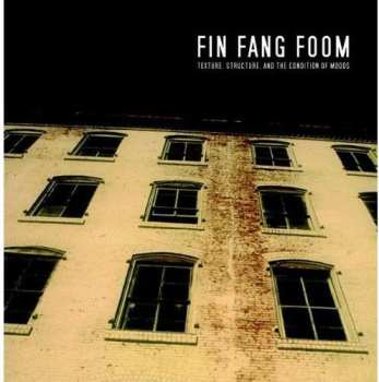 Album Fin Fang Foom: Texture, Structure, And The Condition Of Moods