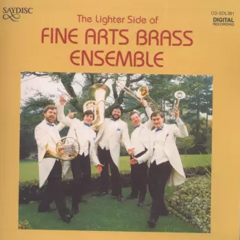 The Lighter Side Of Fine Arts Brass Ensemble