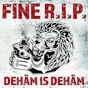 CD Fine R.I.P.: Dehäm is Dehäm