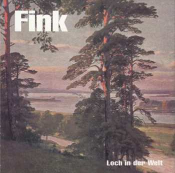 LP Fink: Loch In Der Welt LTD