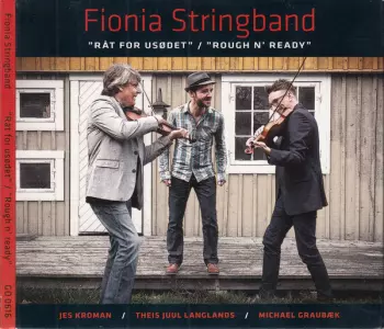 Fionia Stringband: Råt For Usødet / Rough N´ Ready