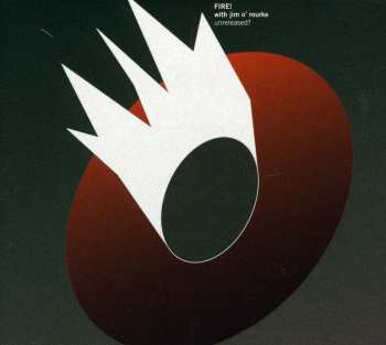 Album Fire!: Unreleased?