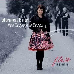 Flair Ensemble: Od Pramenů K Moři... / From The Springs To The Sea...