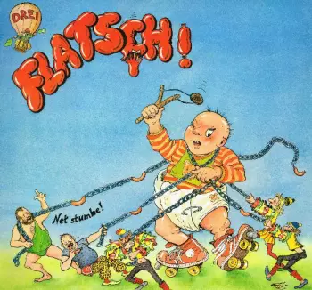 Flatsch!: Drei (Net Stumbe!)