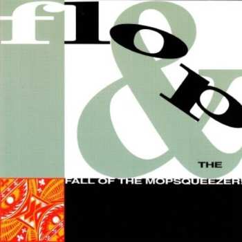 Album Flop: Flop & The Fall Of The Mopsqueezer!
