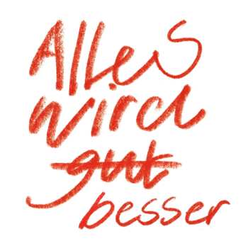 CD Florian Paul & Die Kapelle Der Letzten Hoffnung: Alles Wird Besser