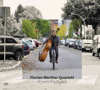 CD Florian Werther Quartett: Innenstadtjazz