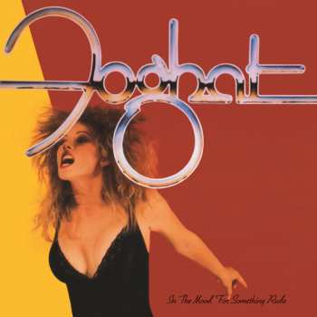 CD Foghat: In The Mood For Something Rude