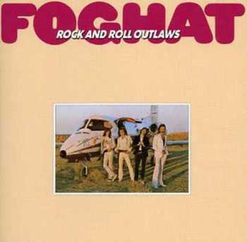 Album Foghat: Rock And Roll Outlaws