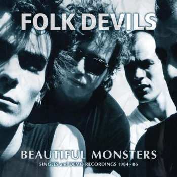 CD Folk Devils: Beautiful Monsters - Singles And Demo Recordings 1984-1986